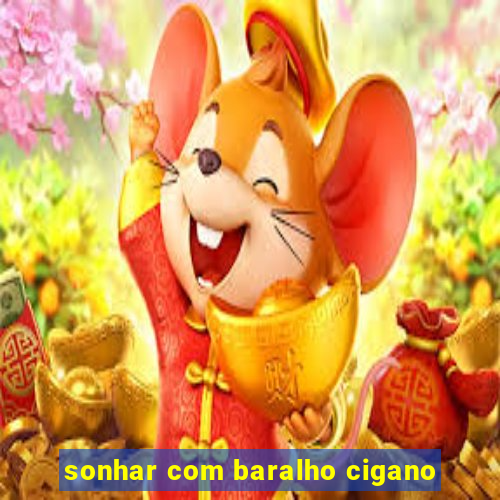 sonhar com baralho cigano